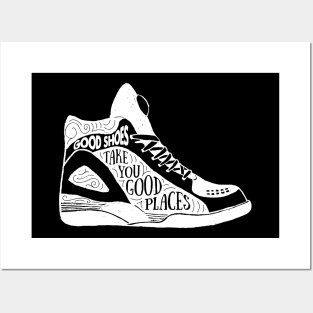 Shoes Basketball Shoes Good Shoes Take You Good Places Posters and Art